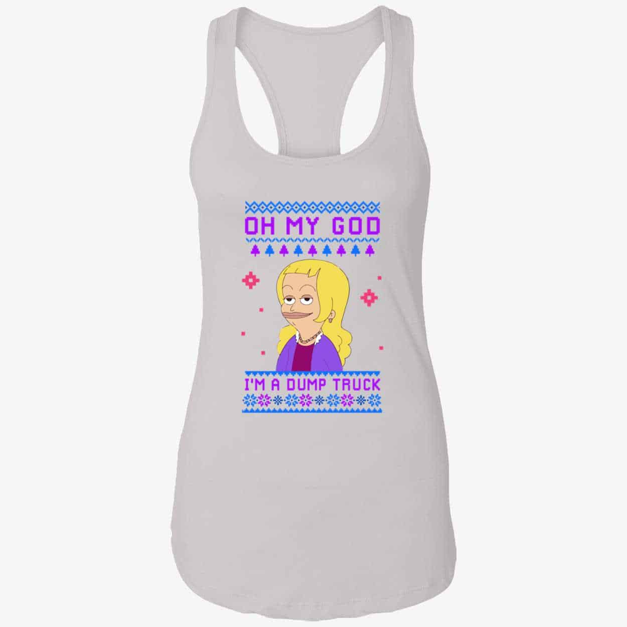 Oh My God I’M A Dump Truck Sweatshirt Oh My God I’M A Dump Truck Sweatshirt