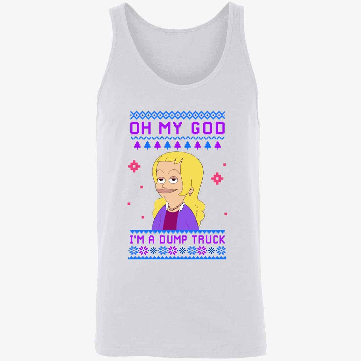 Oh My God I’M A Dump Truck Sweatshirt Oh My God I’M A Dump Truck Sweatshirt
