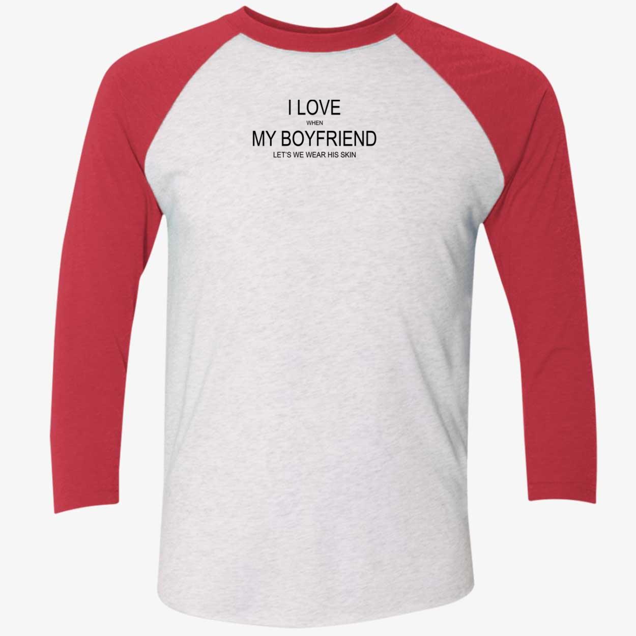 I Love When My Boyfriend Let’S Me Wear His Skin Shirt I Love When My Boyfriend Let’S Me Wear His Skin Shirt
