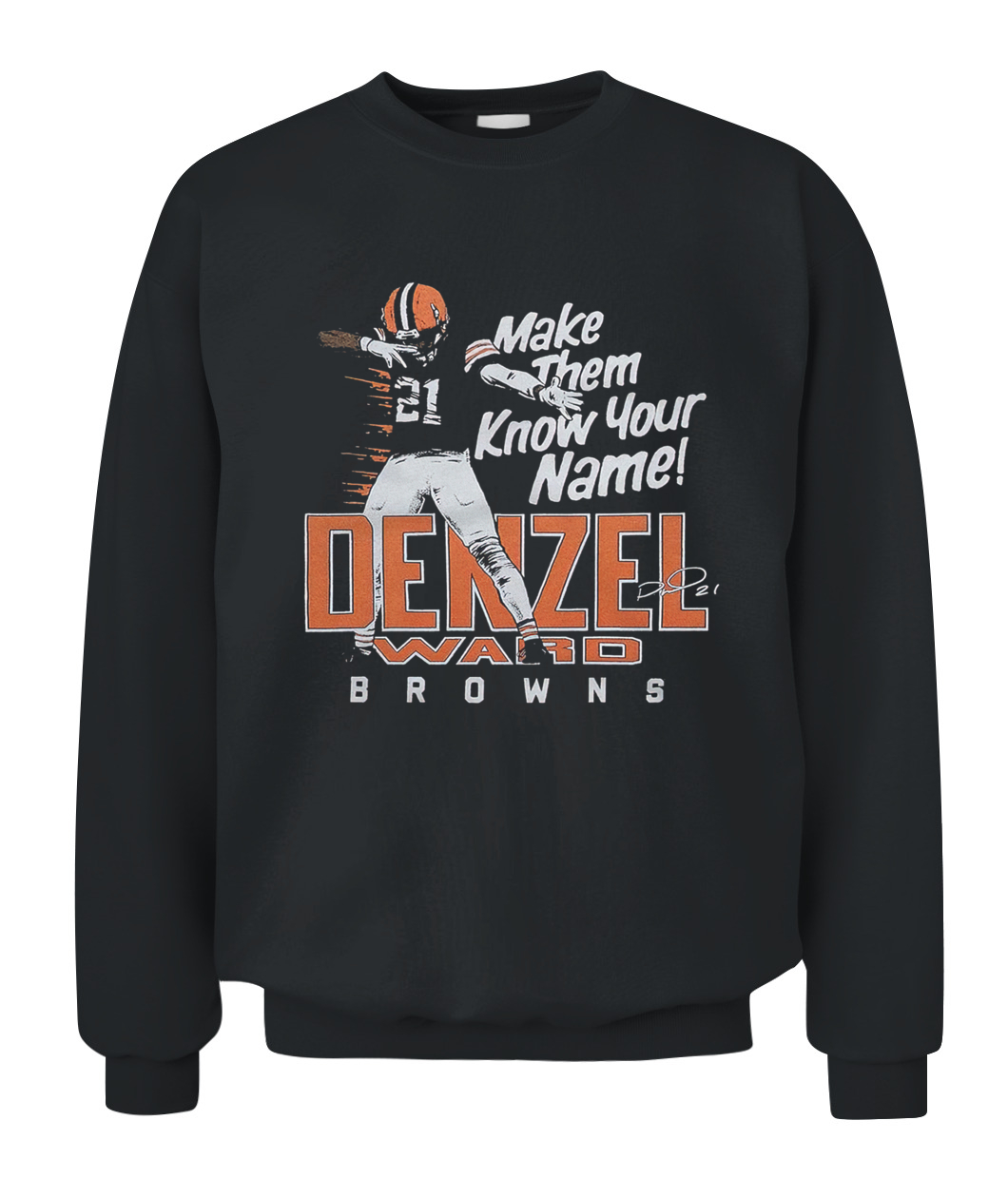 Denzel Ward Make Them Know Your Name Browns Shirt Denzel Ward Make Them Know Your Name Browns Shirt