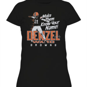Denzel Ward Make Them Know Your Name Browns Shirt 3 Denzel Ward Make Them Know Your Name Browns Shirt