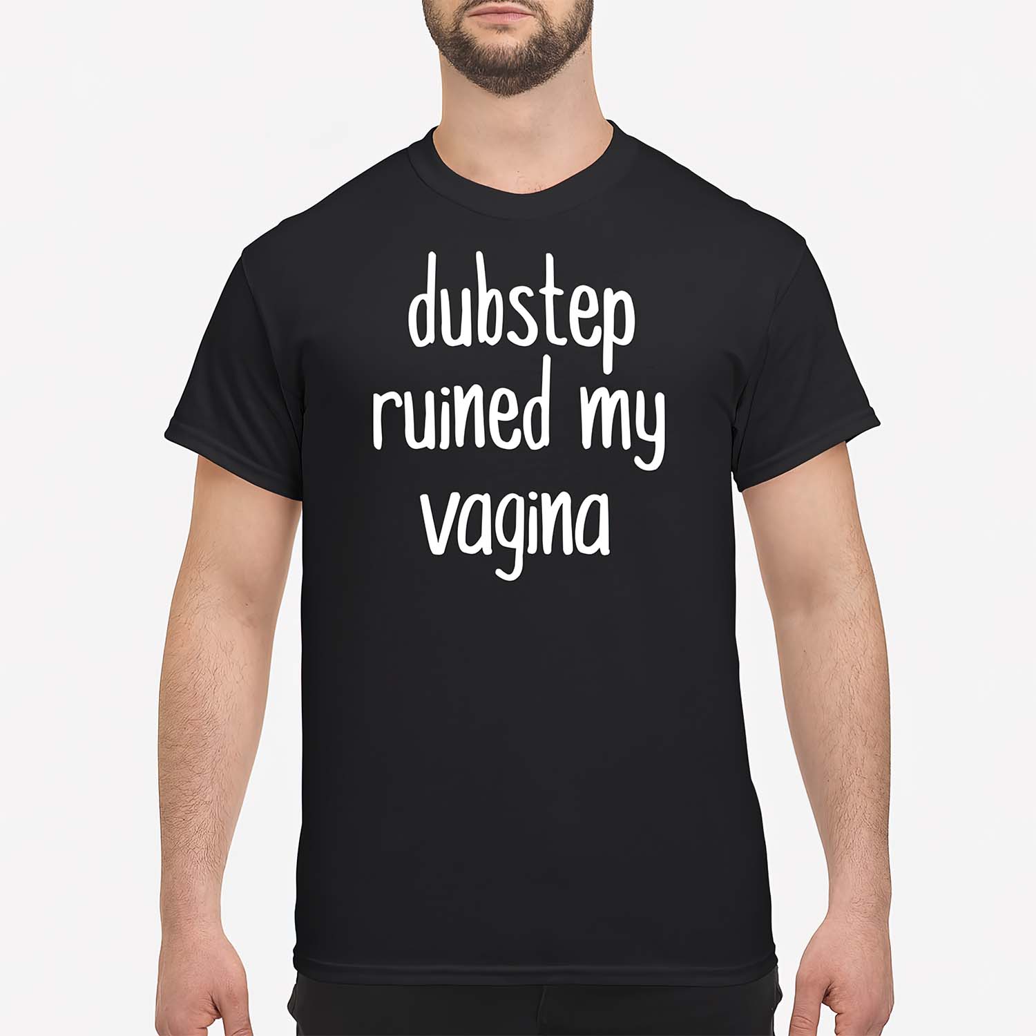 Dubstep Ruined My Vag*Na Shirt Dubstep Ruined My Vag*Na Shirt