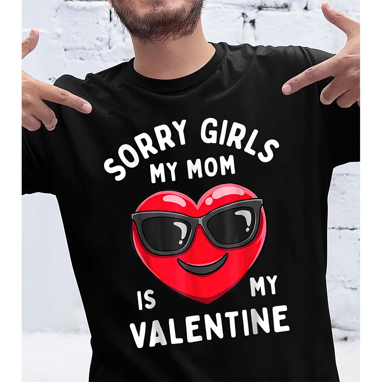 Sorry Girls My Mom Is My Valentine Shirt Sorry Girls My Mom Is My Valentine Shirt