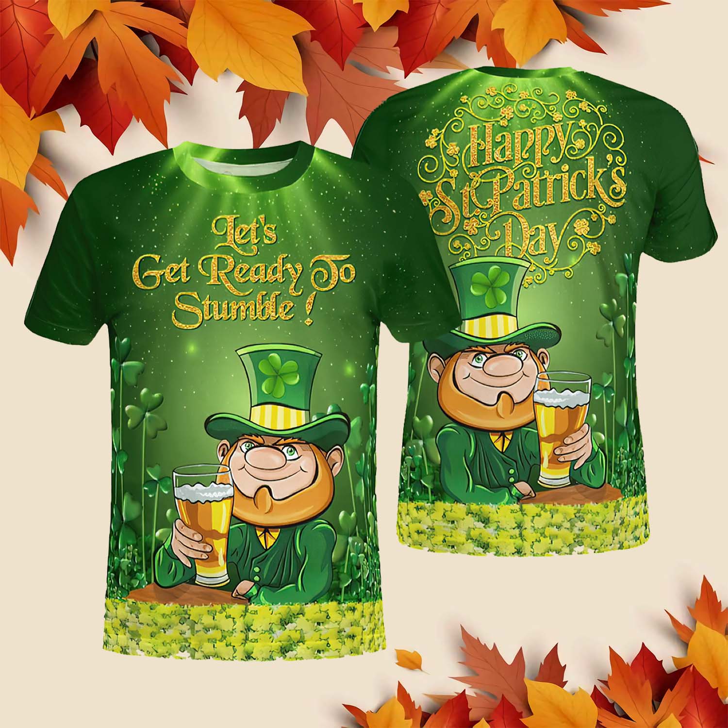 Let’S Get Ready To Stumble St Patrick’S Day Beer 3D Over Print Shirt