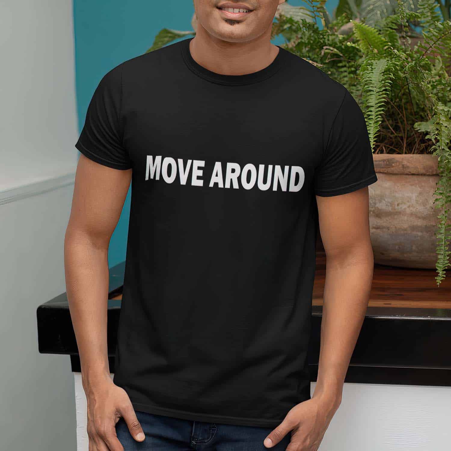 Move Around Shirt Move Around Shirt