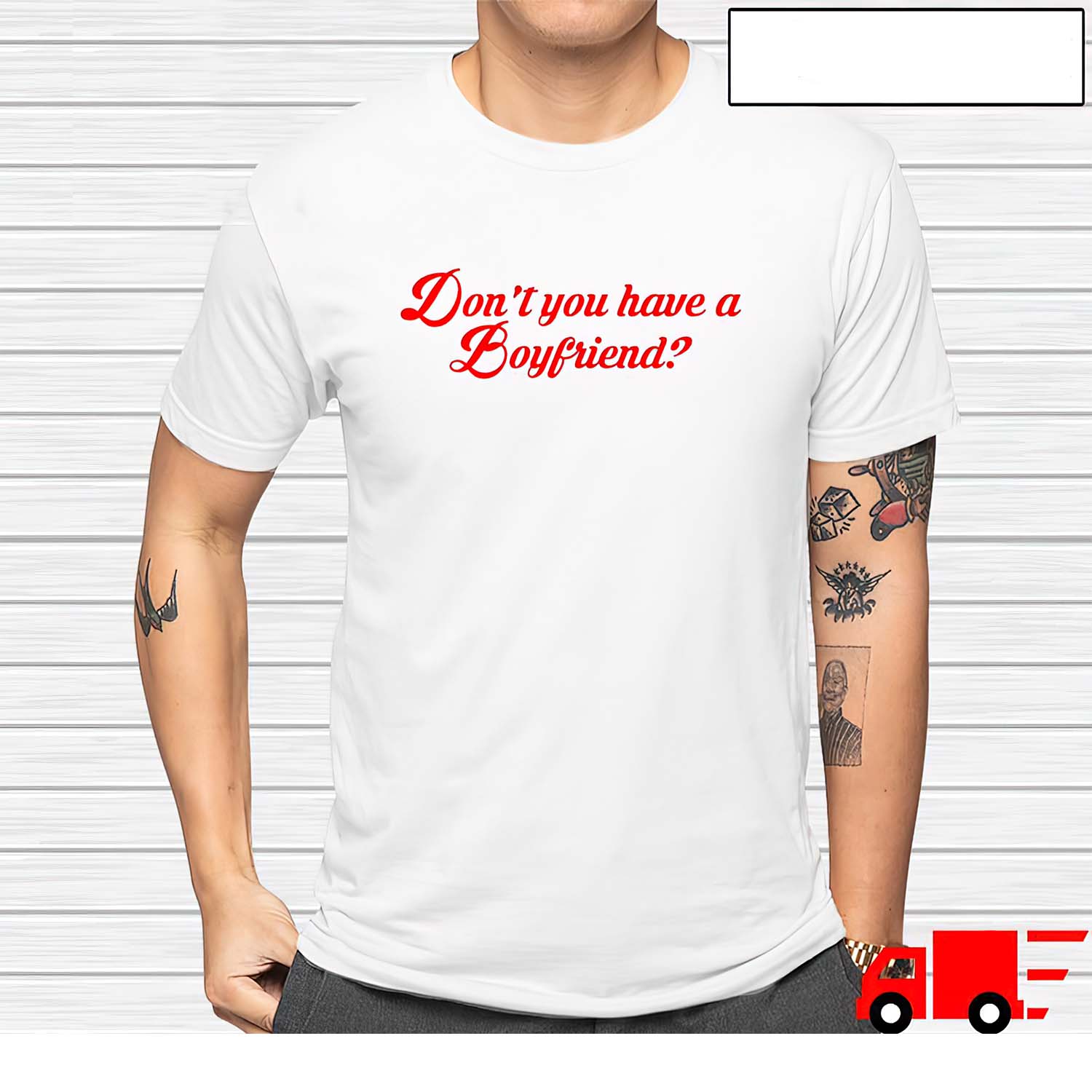 Don’T You Have A Boyfriend Shirt Don’T You Have A Boyfriend Shirt