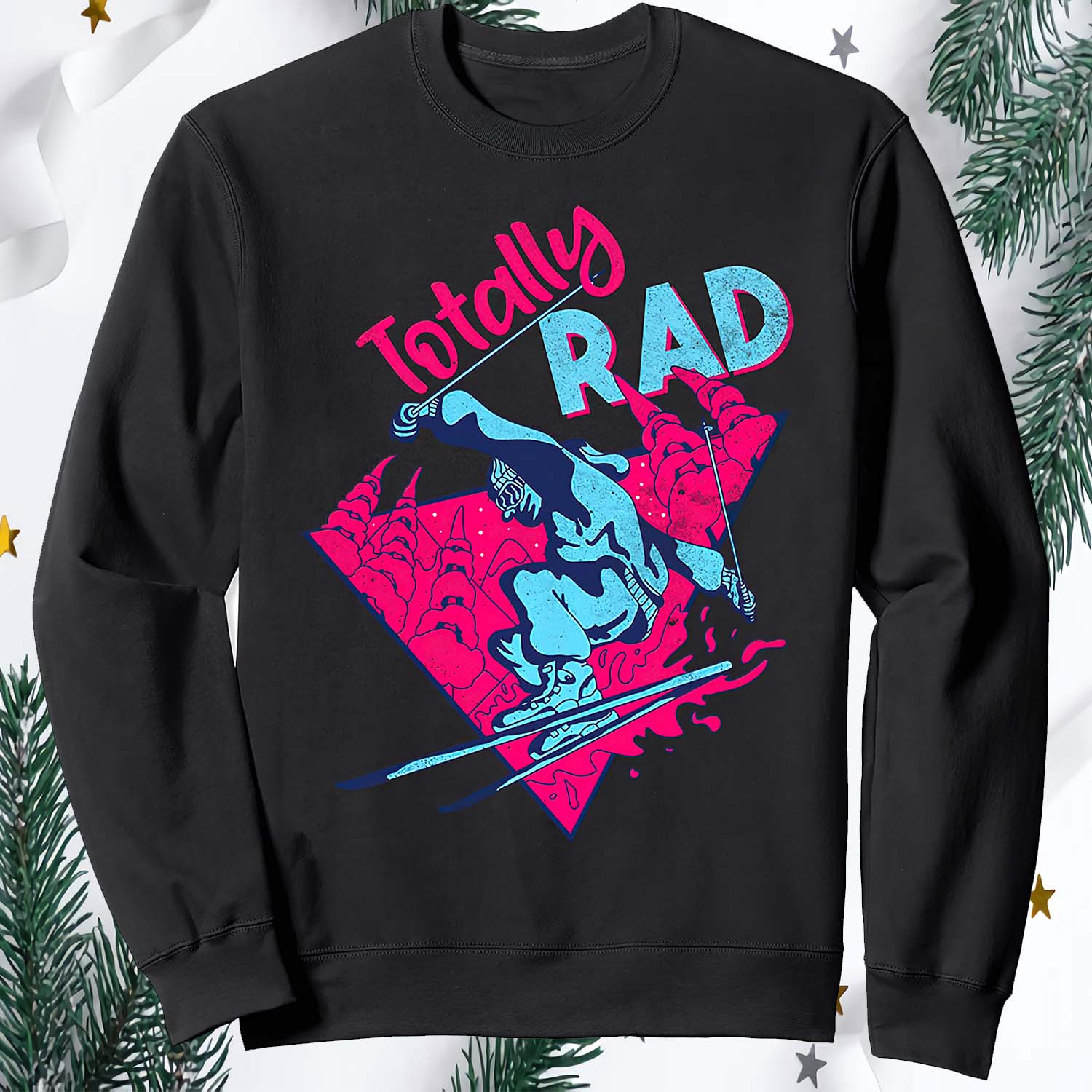 Totally Rad Sweatshirt Totally Rad Sweatshirt