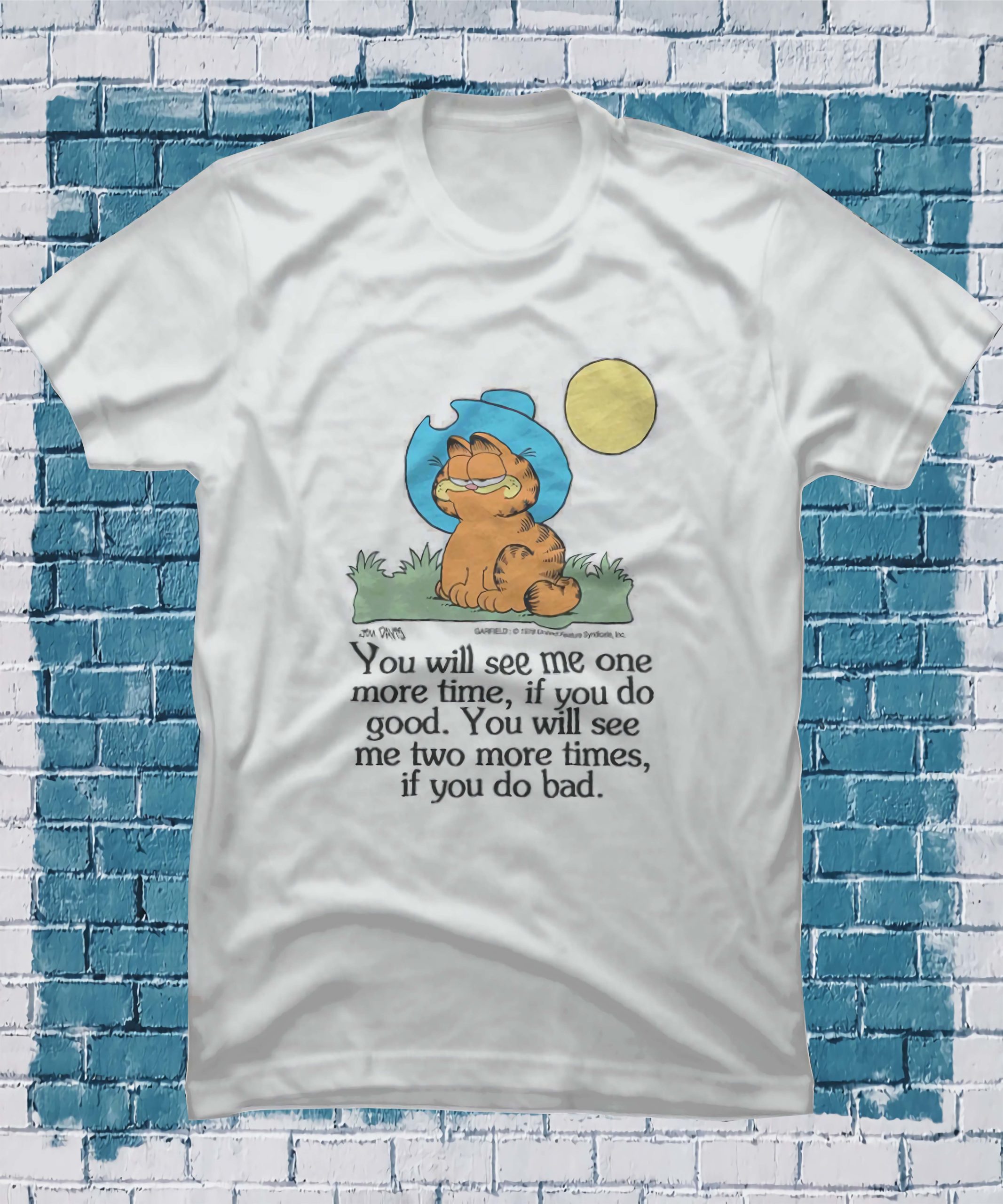 You Will See Me One More Time If You Do Good Garfield Shirt You Will See Me One More Time If You Do Good Garfield Shirt