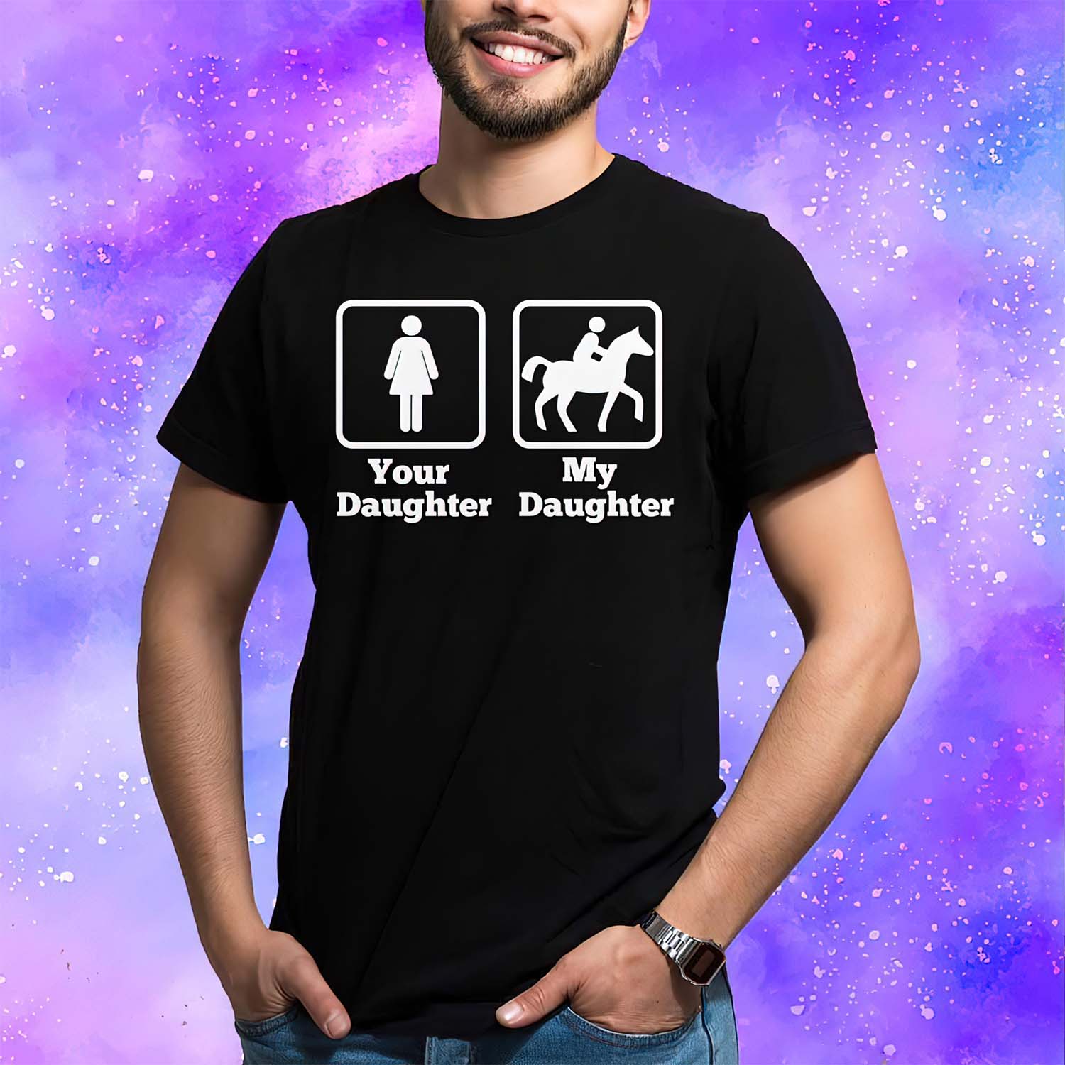 Your Daughter My Daughter Riding Horse Shirt Your Daughter My Daughter Riding Horse Shirt