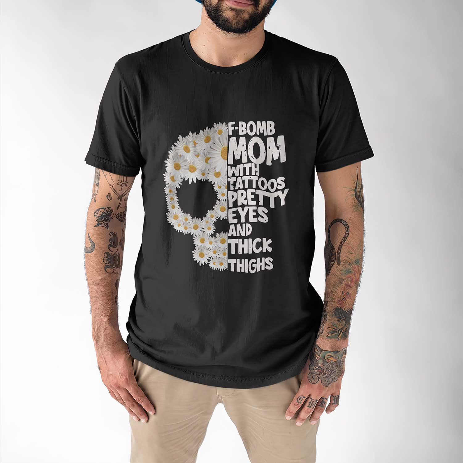 F-Bomb Mom With Tattoos Pretty Eyes And Thick Thighs Skull Daisy Flower Shirt