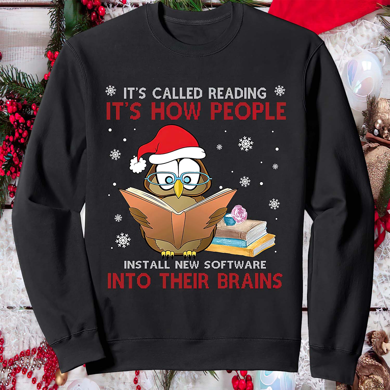 Owl It’S Called Reading It’S How People Install New Software Into Their Brains Sweatshirt Owl It’S Called Reading It’S How People Install New Software Into Their Brains Sweatshirt