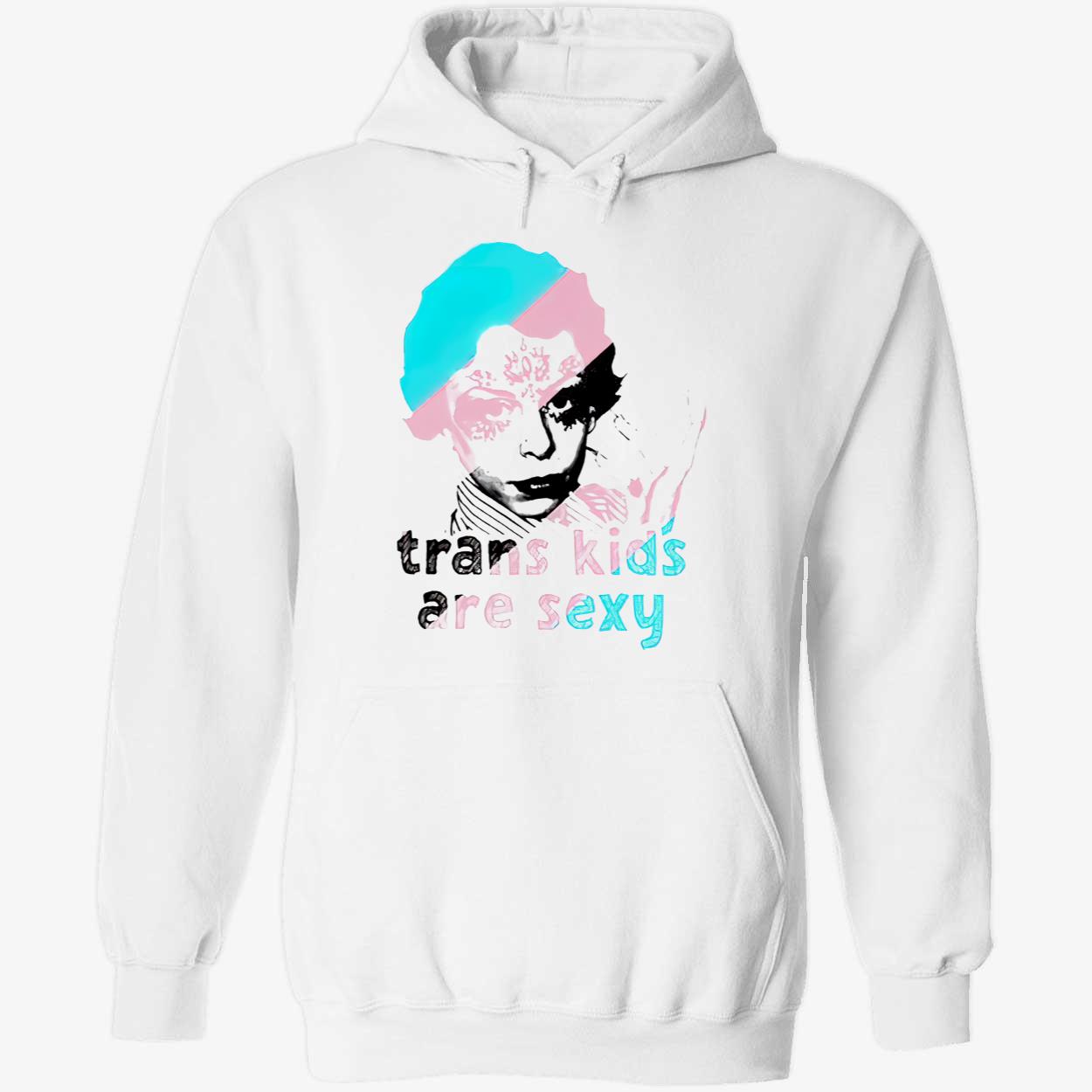 Trans Kids Are S*Xy Shirt Trans Kids Are S*Xy Shirt