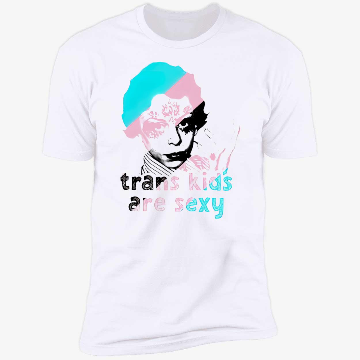 Trans Kids Are S*Xy Shirt Trans Kids Are S*Xy Shirt