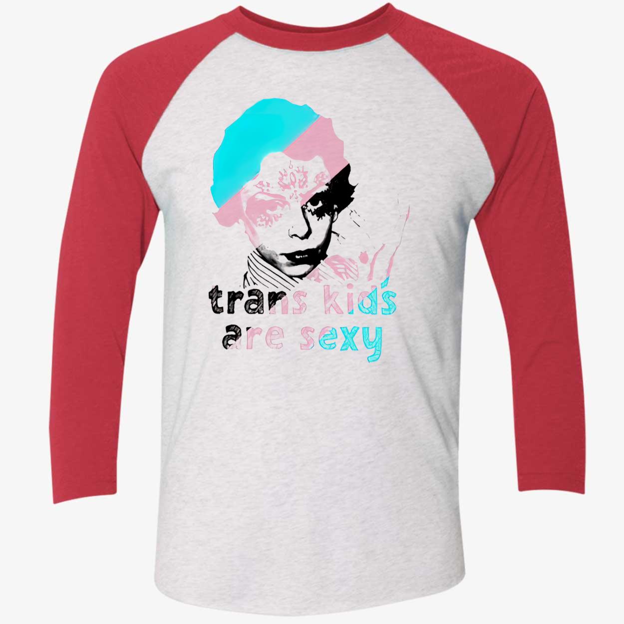 Trans Kids Are S*Xy Shirt Trans Kids Are S*Xy Shirt