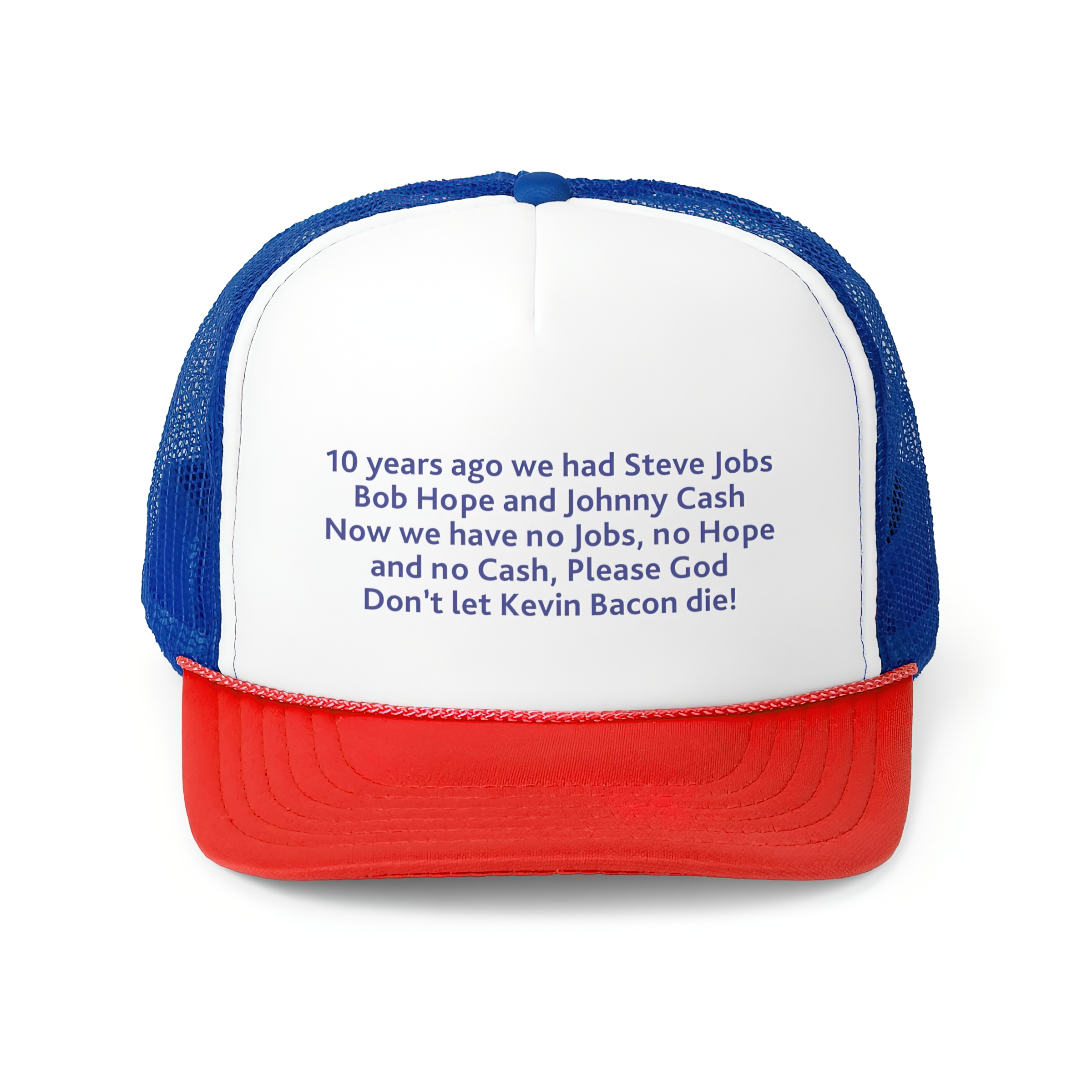 10 Years Ago We Had Steve Jobs Bob Hope And Johnny Cash Trucker Hat