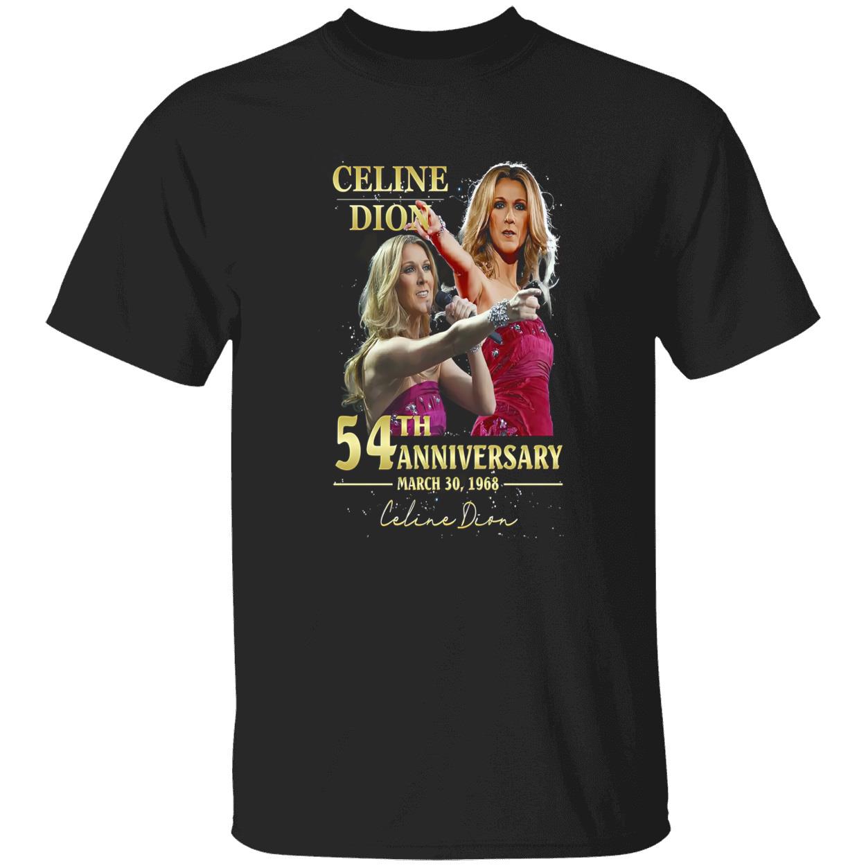 Celine Dion 54Th Anniversary March 30 1968 Shirt Celine Dion 54Th Anniversary March 30 1968 Shirt