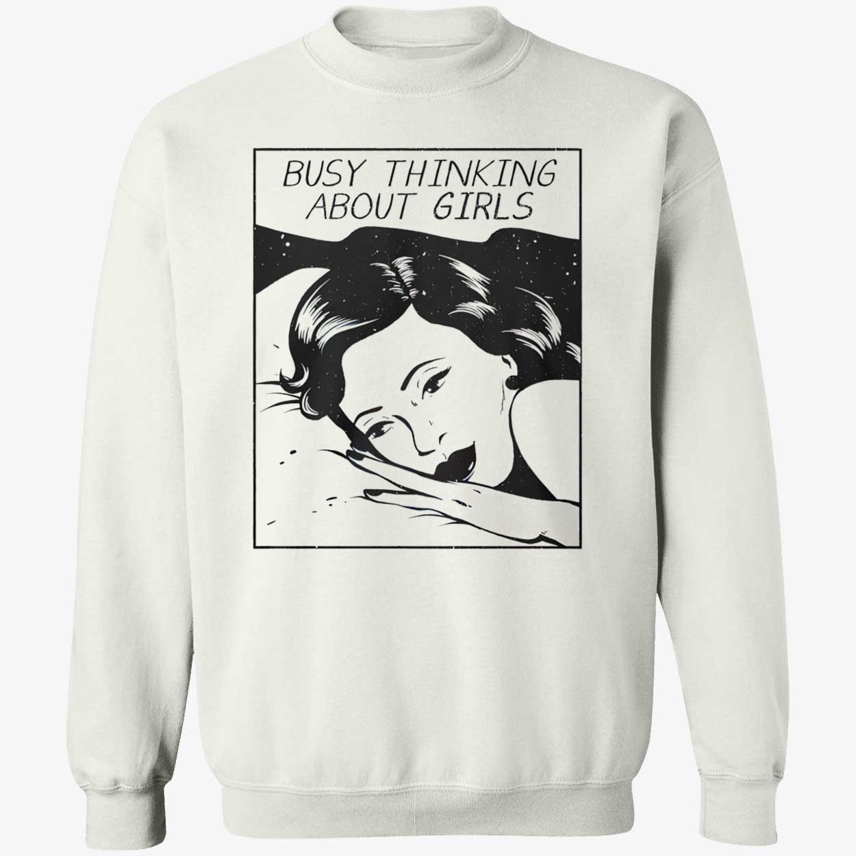 Busy Thinking About Girls T-Shirt Busy Thinking About Girls T-Shirt