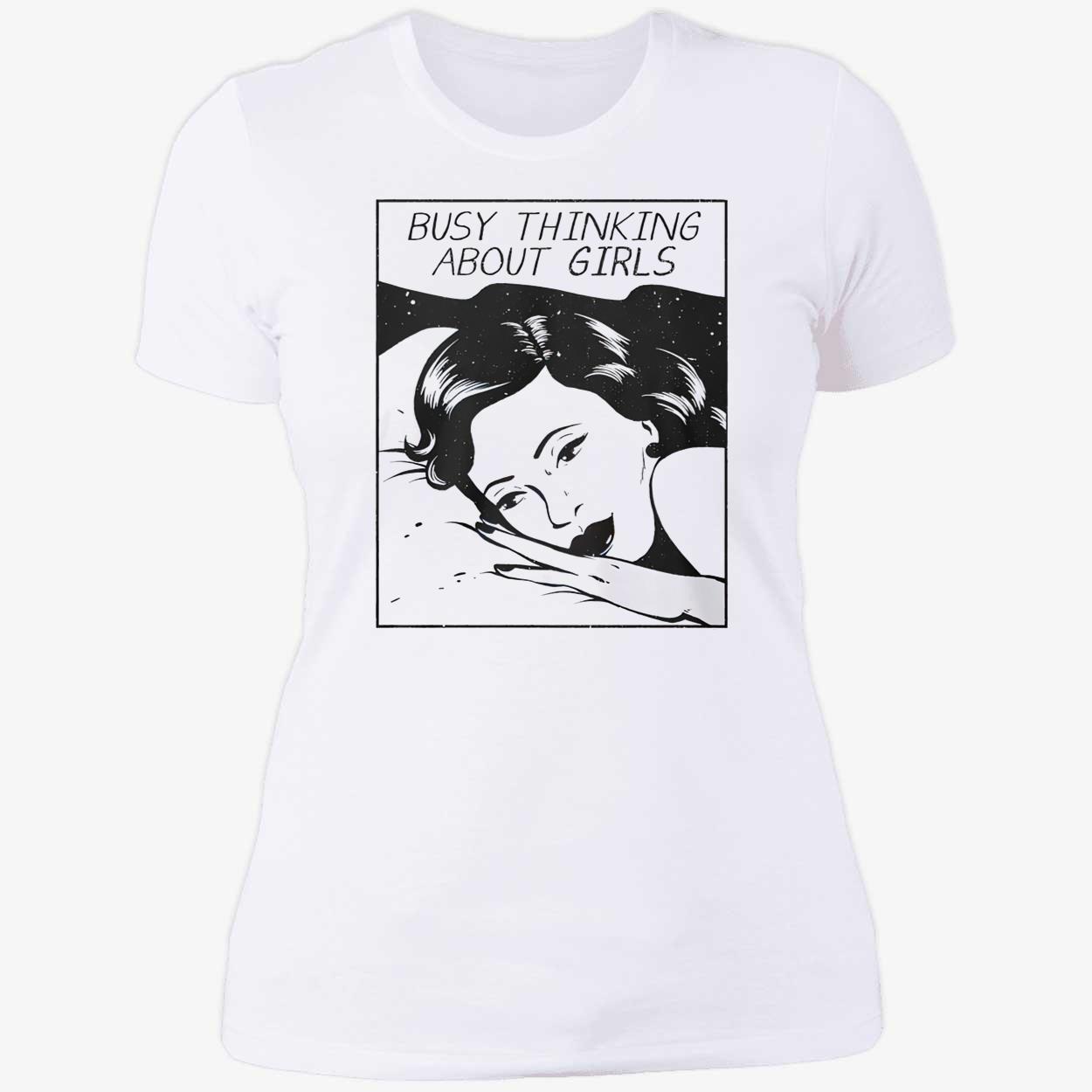 Busy Thinking About Girls T-Shirt Busy Thinking About Girls T-Shirt