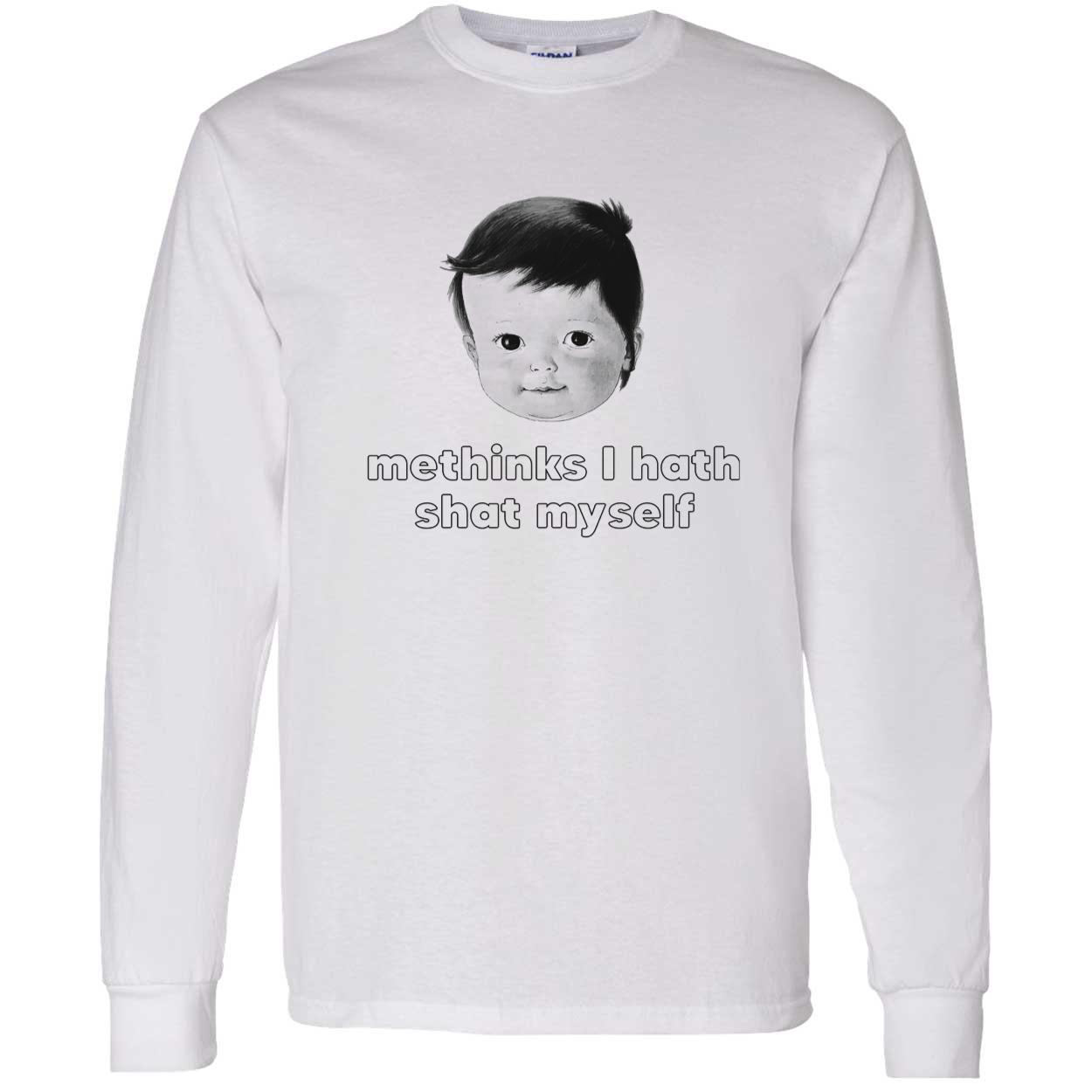Me Thinks I Hath Shat My Self Shirt Me Thinks I Hath Shat My Self Shirt