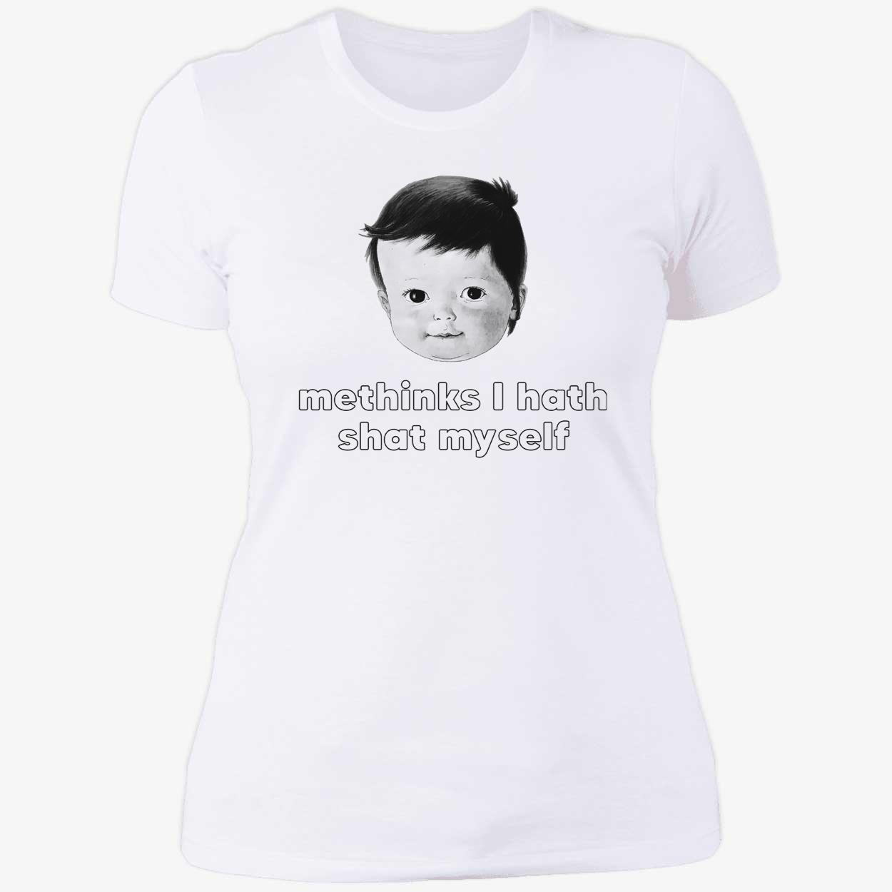 Me Thinks I Hath Shat My Self Shirt Me Thinks I Hath Shat My Self Shirt