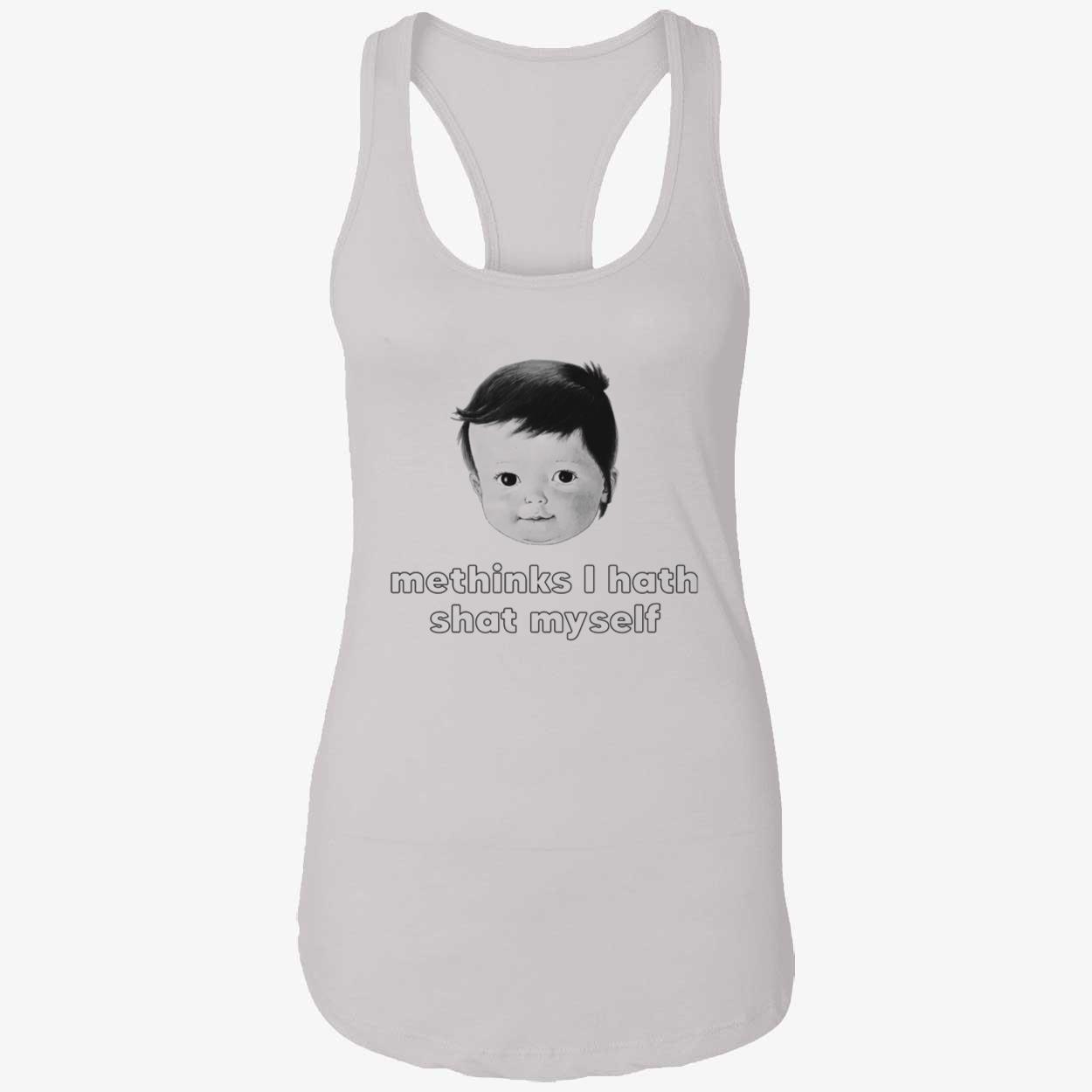 Me Thinks I Hath Shat My Self Shirt Me Thinks I Hath Shat My Self Shirt