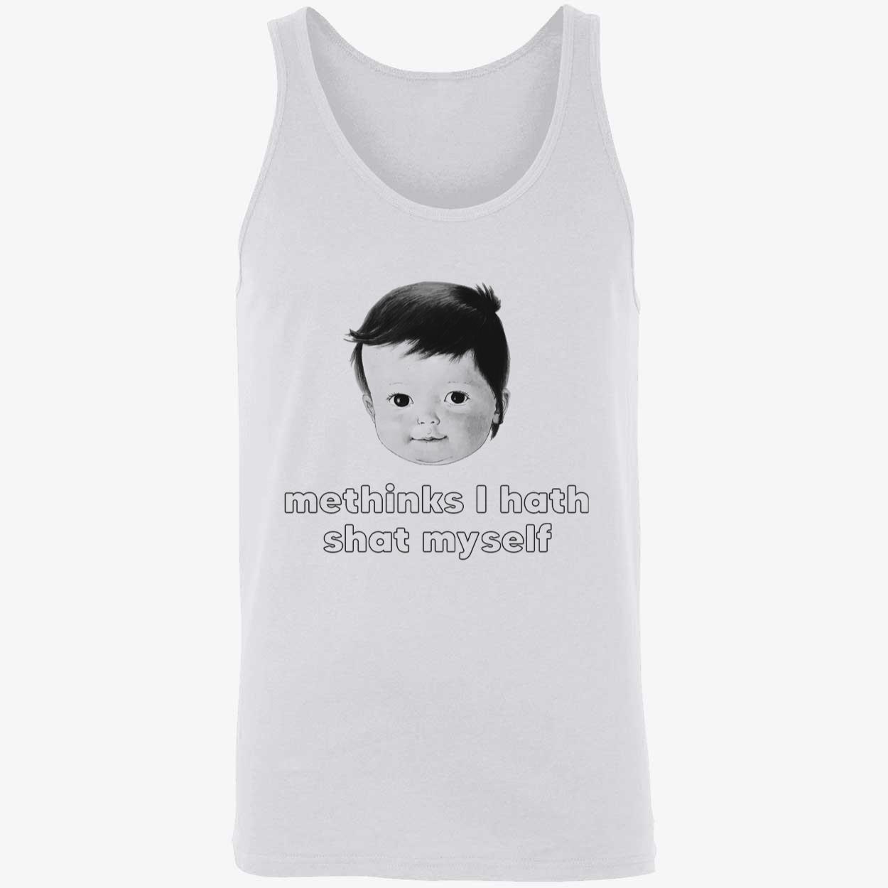 Me Thinks I Hath Shat My Self Shirt Me Thinks I Hath Shat My Self Shirt