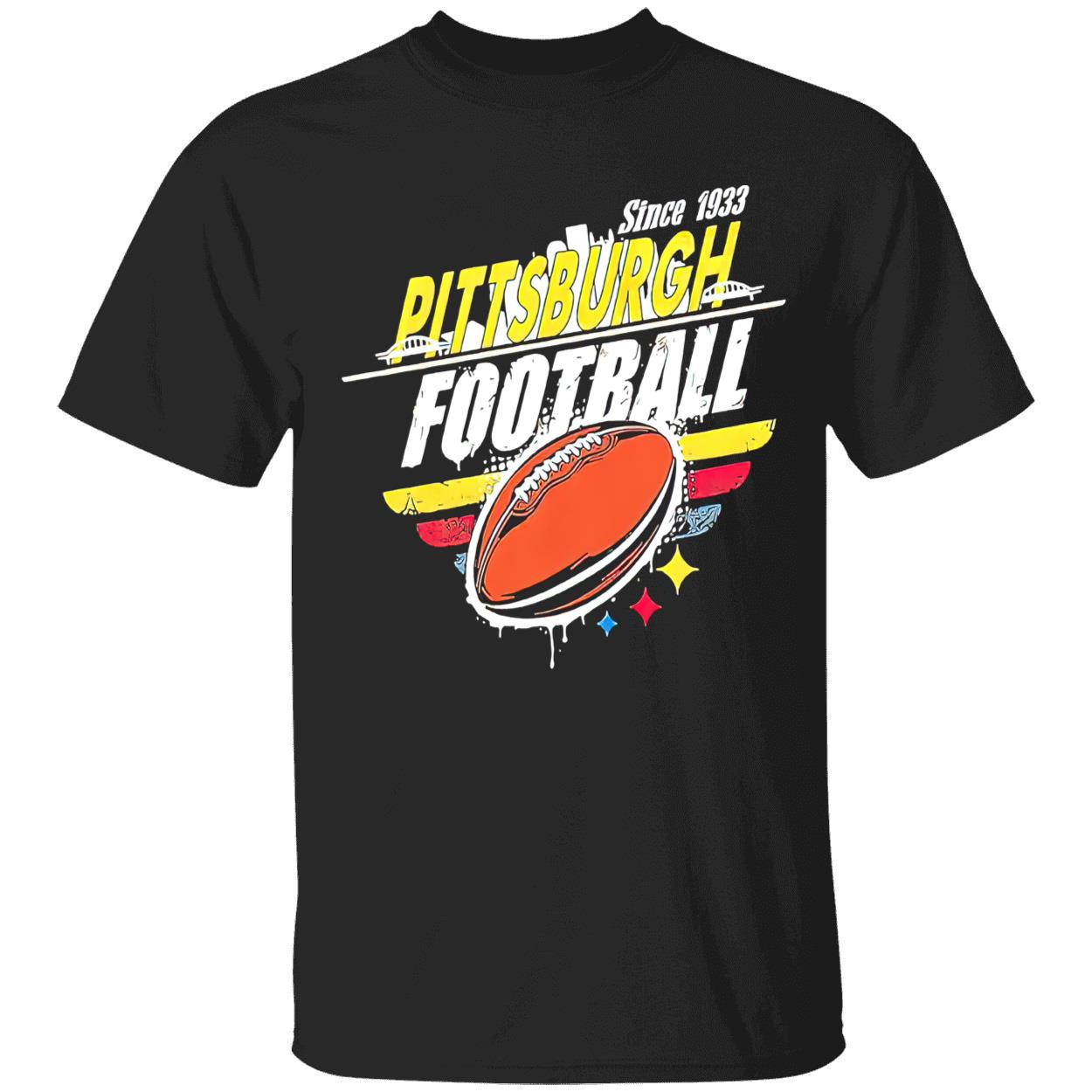Pittsburgh Football Since 1933 Shirt Pittsburgh Football Since 1933 Shirt