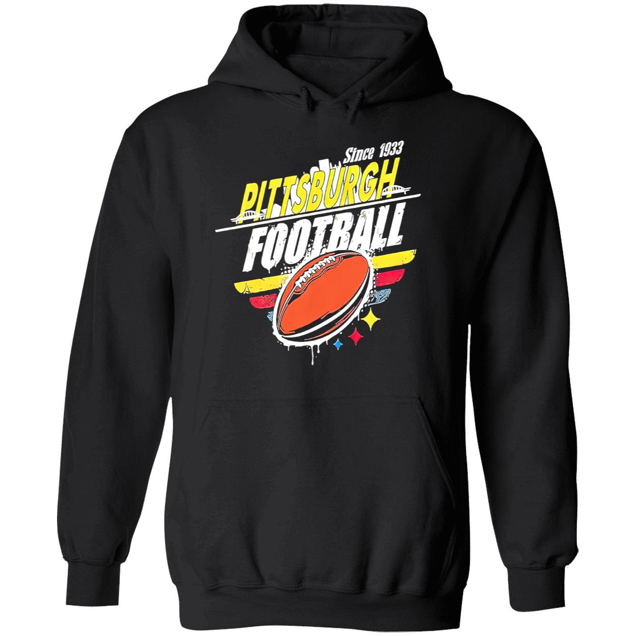 Pittsburgh Football Since 1933 Shirt Pittsburgh Football Since 1933 Shirt