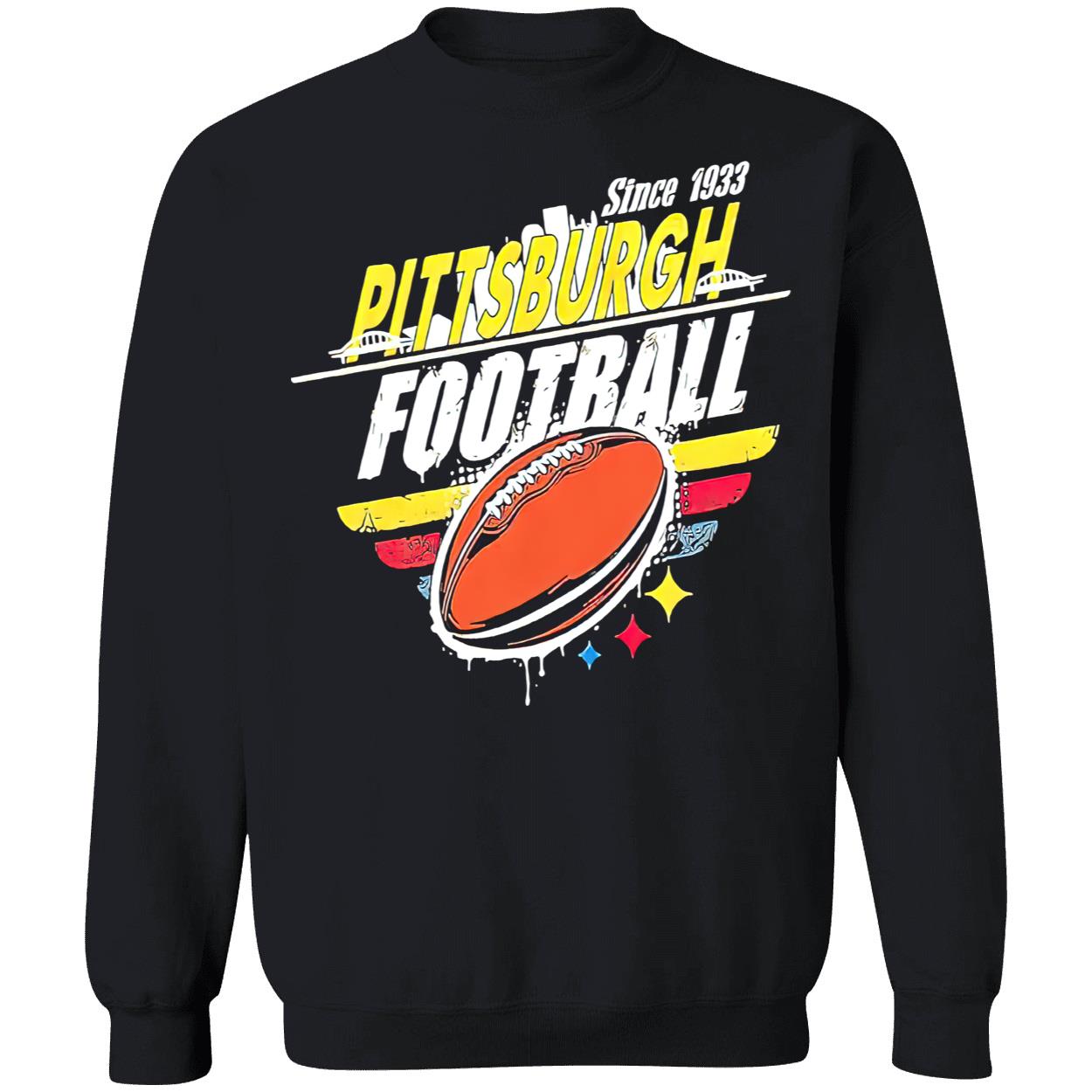 Pittsburgh Football Since 1933 Shirt Pittsburgh Football Since 1933 Shirt