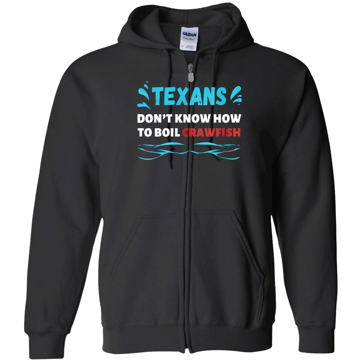 Texans Don’T Know How To Boil Crawfish Shirt Texans Don’T Know How To Boil Crawfish Shirt