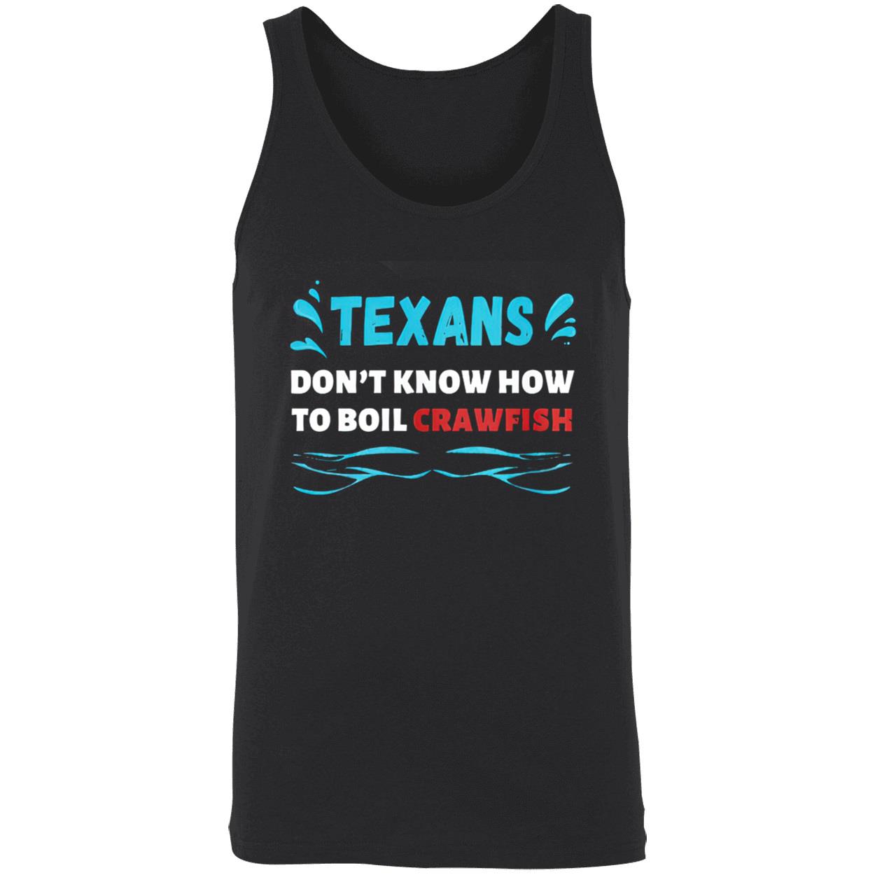 Texans Don’T Know How To Boil Crawfish Shirt Texans Don’T Know How To Boil Crawfish Shirt