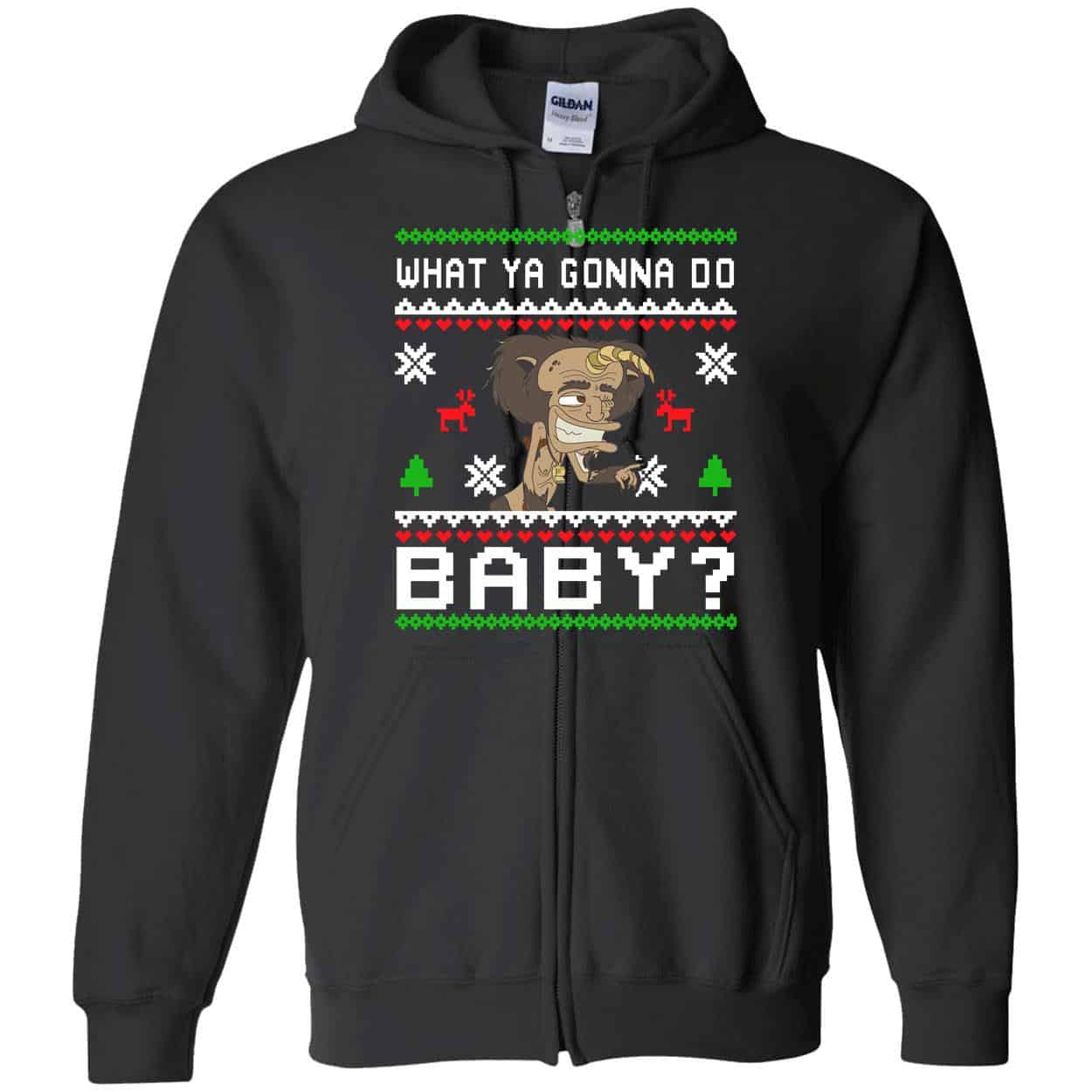 What Ya Gonna Do Baby Christmas Sweatshirt What Ya Gonna Do Baby Christmas Sweatshirt