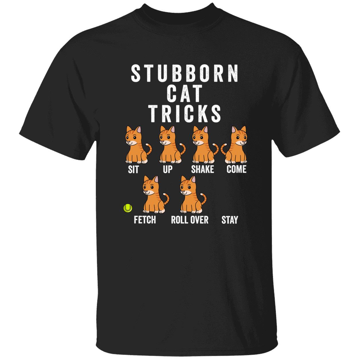 Stubborn Cat Tricks Shirt Stubborn Cat Tricks Shirt