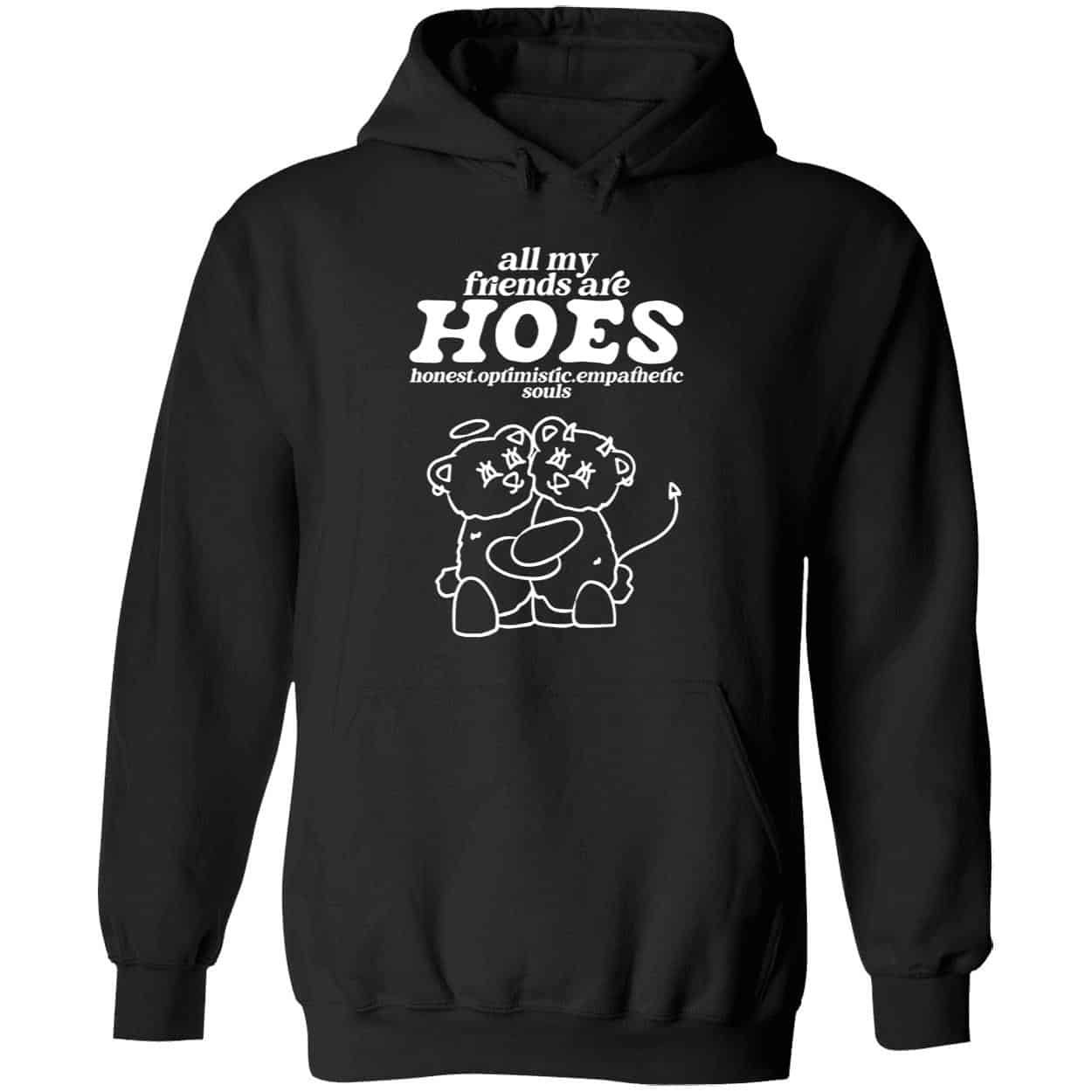 All My Friends Are Hoes Shirt All My Friends Are Hoes Shirt