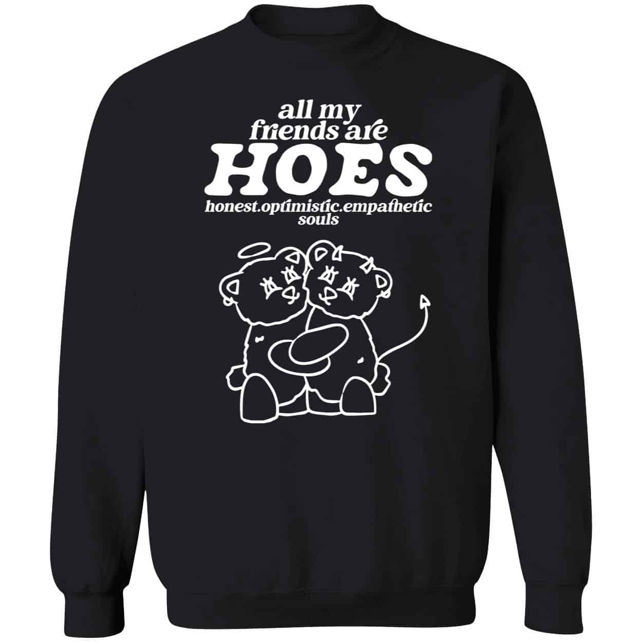 All My Friends Are Hoes Shirt All My Friends Are Hoes Shirt