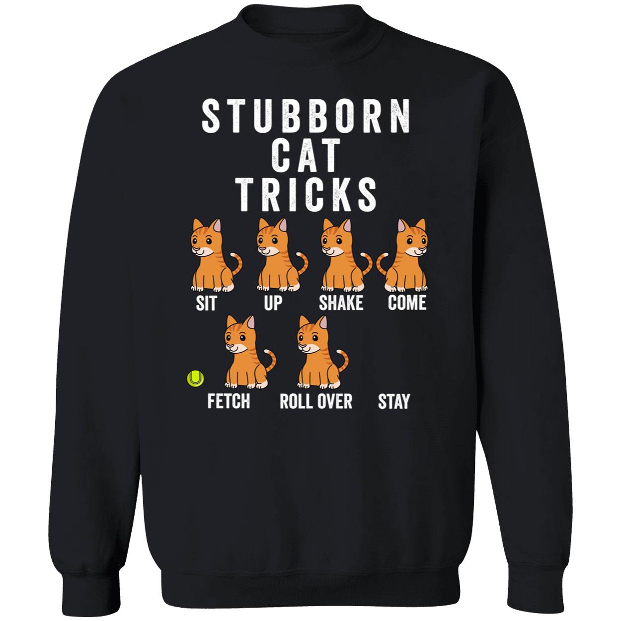 Stubborn Cat Tricks Shirt Stubborn Cat Tricks Shirt