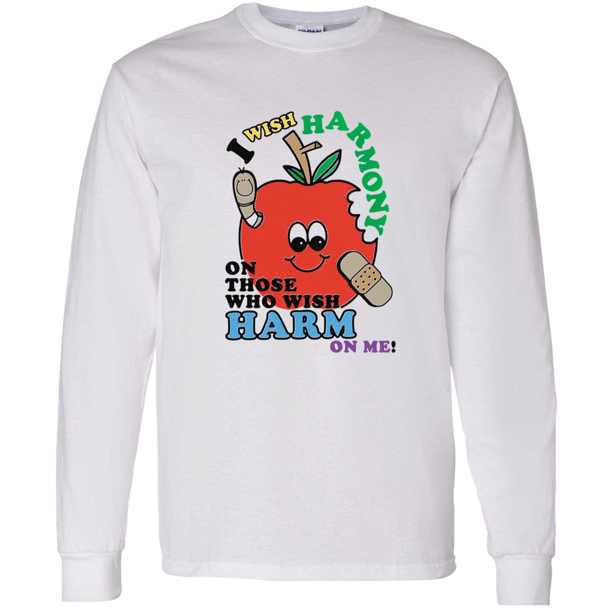 I Wish Harmony On Those Who Wish Harm On Me Shirt I Wish Harmony On Those Who Wish Harm On Me Shirt