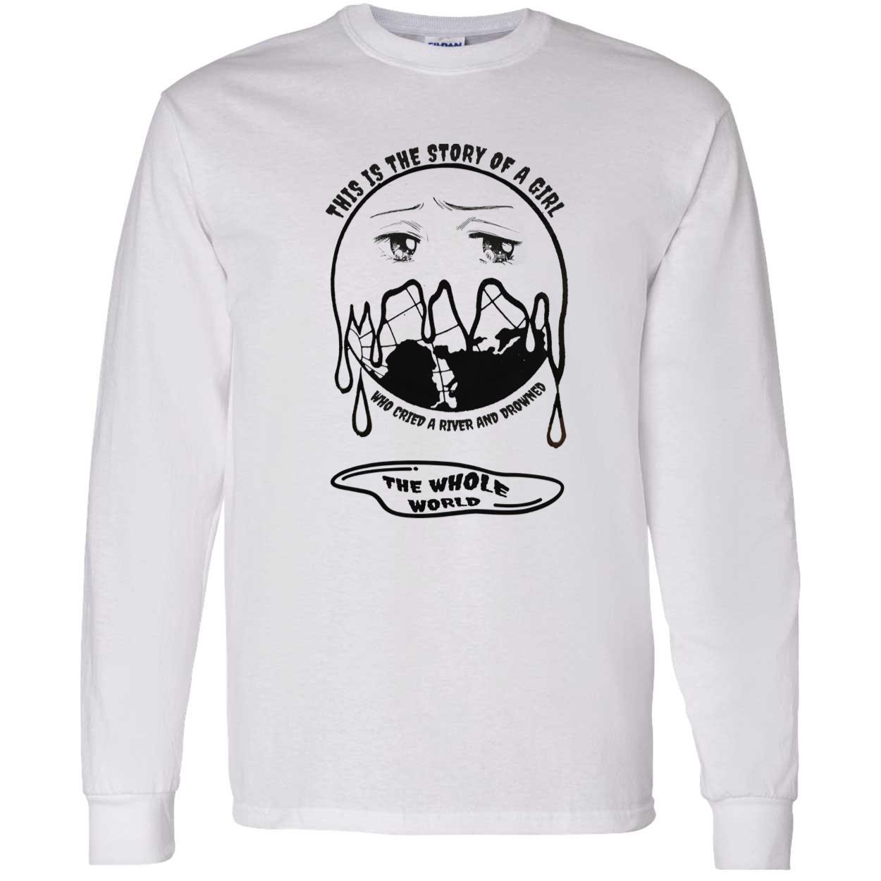 This Is A Story Of A Girl Who Cried A River And Drowned The Whole World Shirt This Is A Story Of A Girl Who Cried A River And Drowned The Whole World Shirt