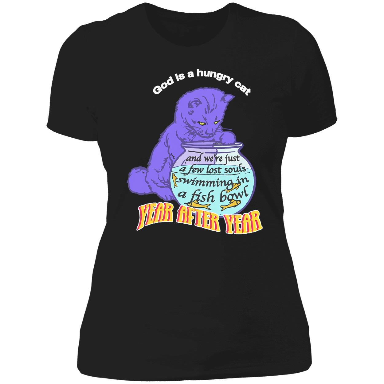 God Is A Hungry Cat Year After Year Shirt God Is A Hungry Cat Year After Year Shirt