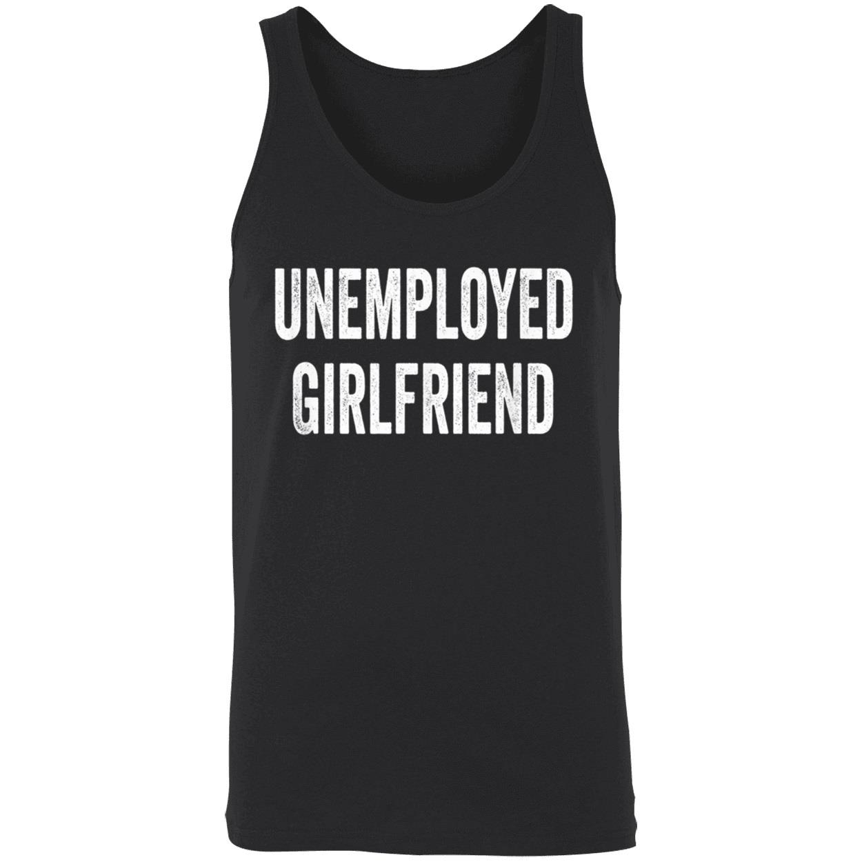 Unemployed Girlfriend Shirt Unemployed Girlfriend Shirt