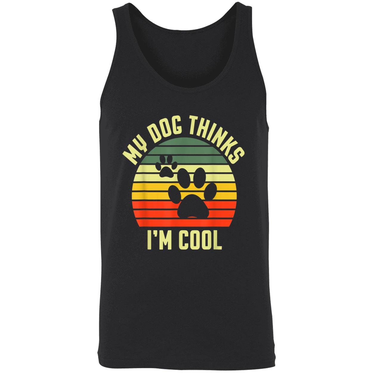 My Dog Thinks I’M Cool Shirt My Dog Thinks I’M Cool Shirt