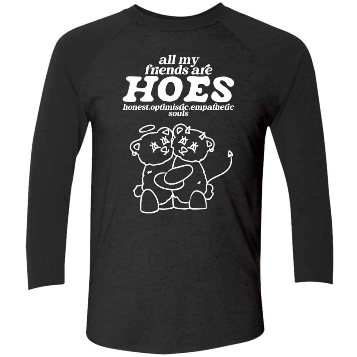 All My Friends Are Hoes Shirt All My Friends Are Hoes Shirt