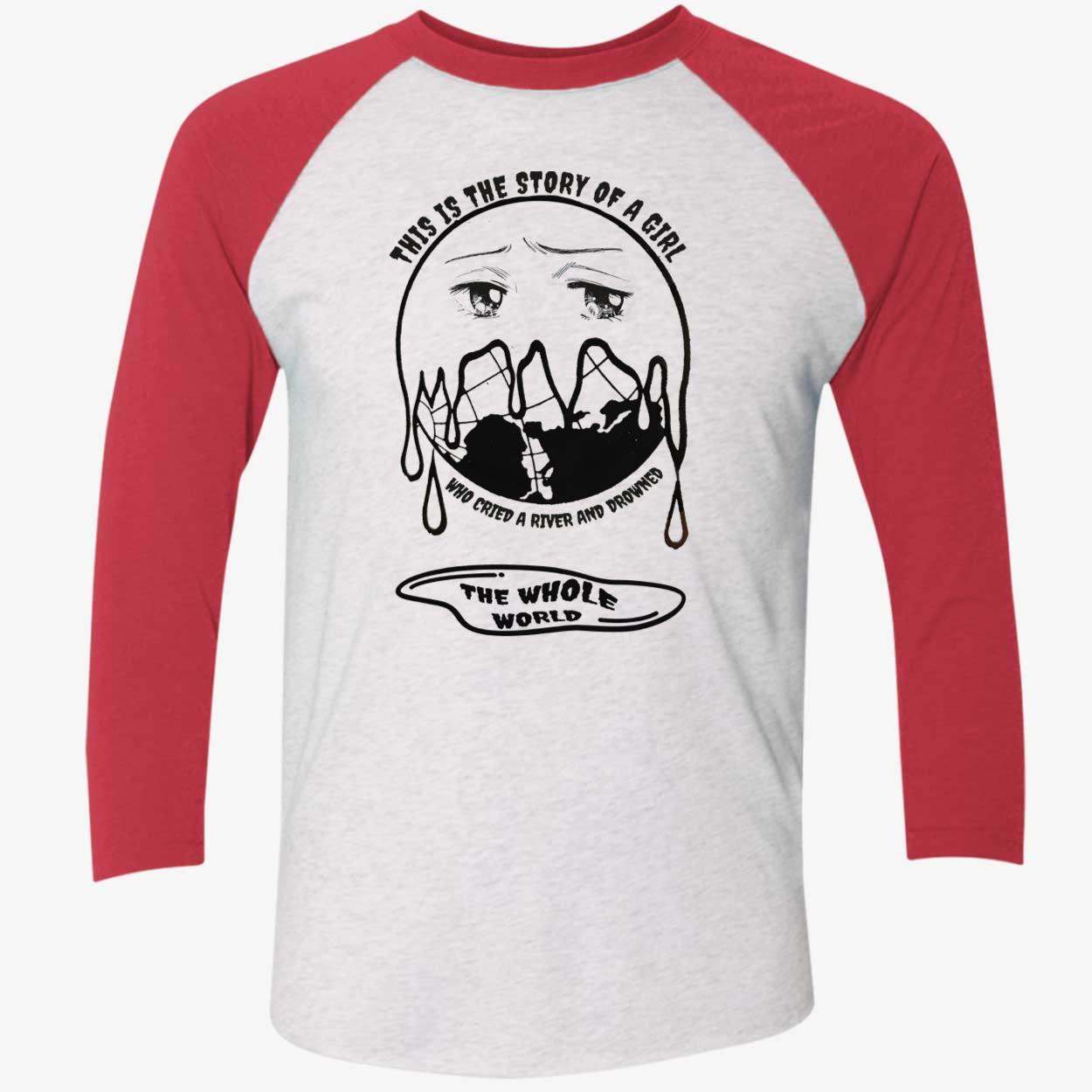 This Is A Story Of A Girl Who Cried A River And Drowned The Whole World Shirt This Is A Story Of A Girl Who Cried A River And Drowned The Whole World Shirt