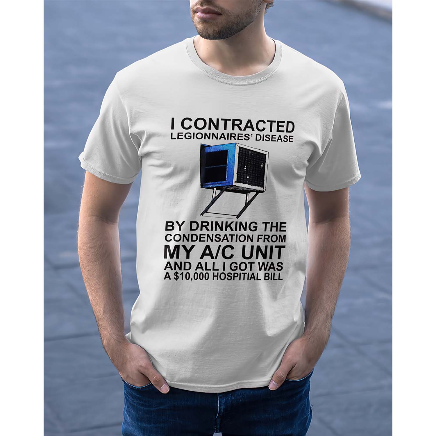 I Contracted Legionnaires Disease Shirt