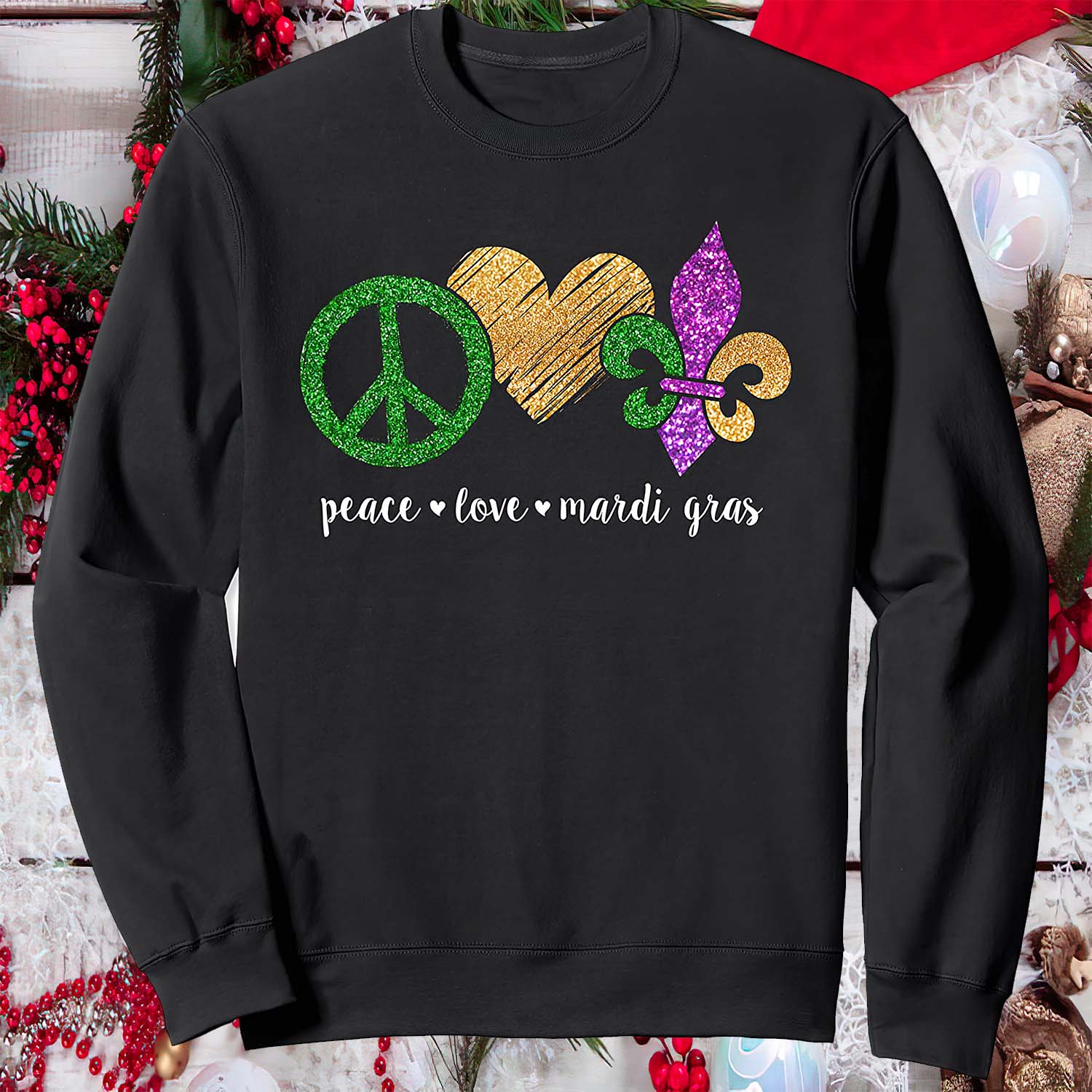 Peace Love Mardi Gras Sweatshirt Peace Love Mardi Gras Sweatshirt