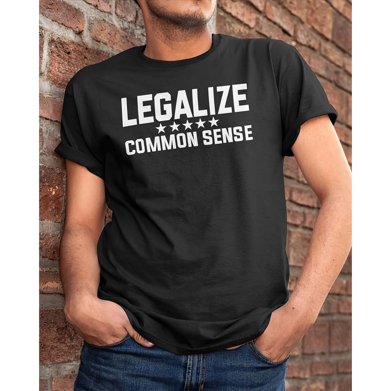 Legalize Common Sense Shirt Legalize Common Sense Shirt