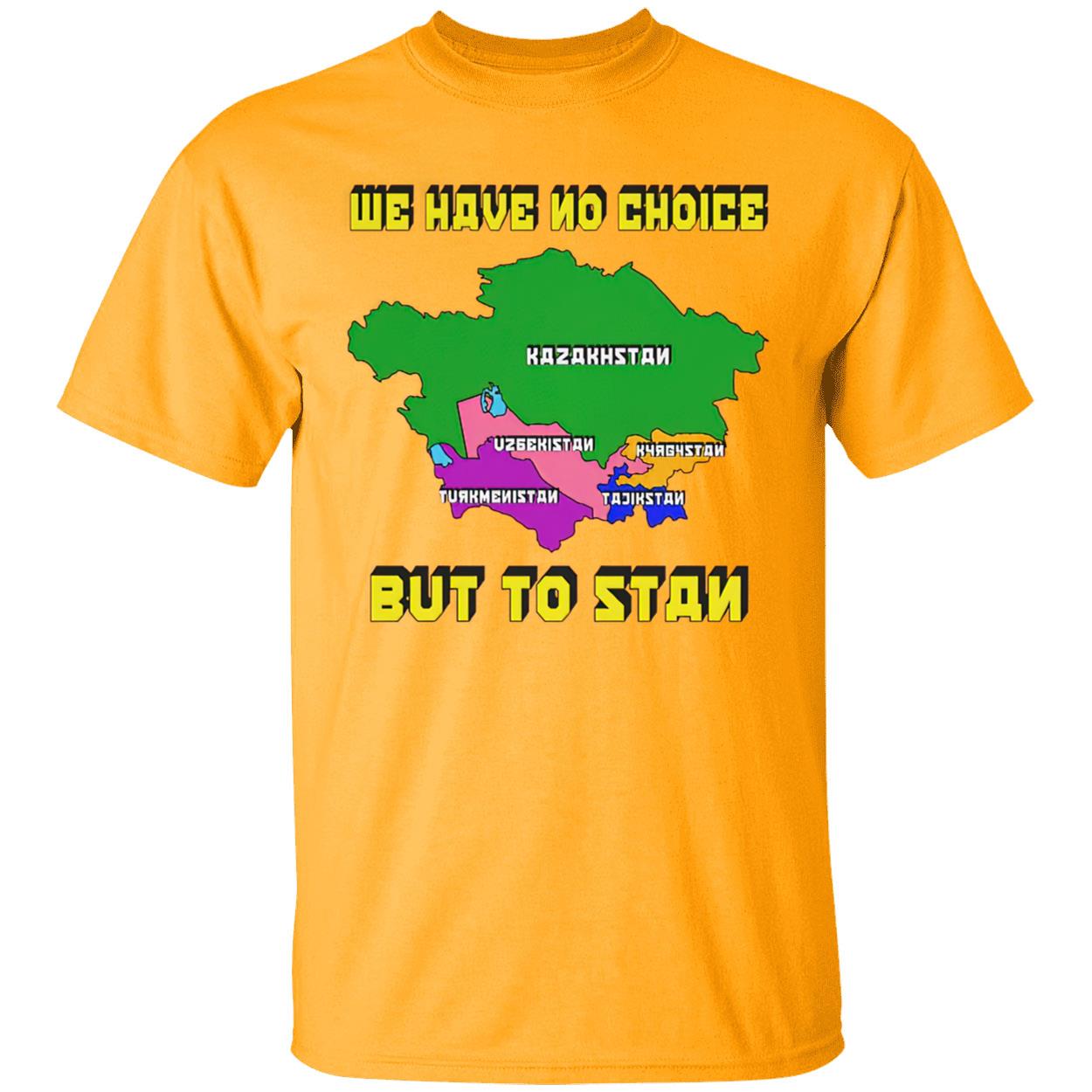 We Have No Choice But To Stay Shirt We Have No Choice But To Stay Shirt