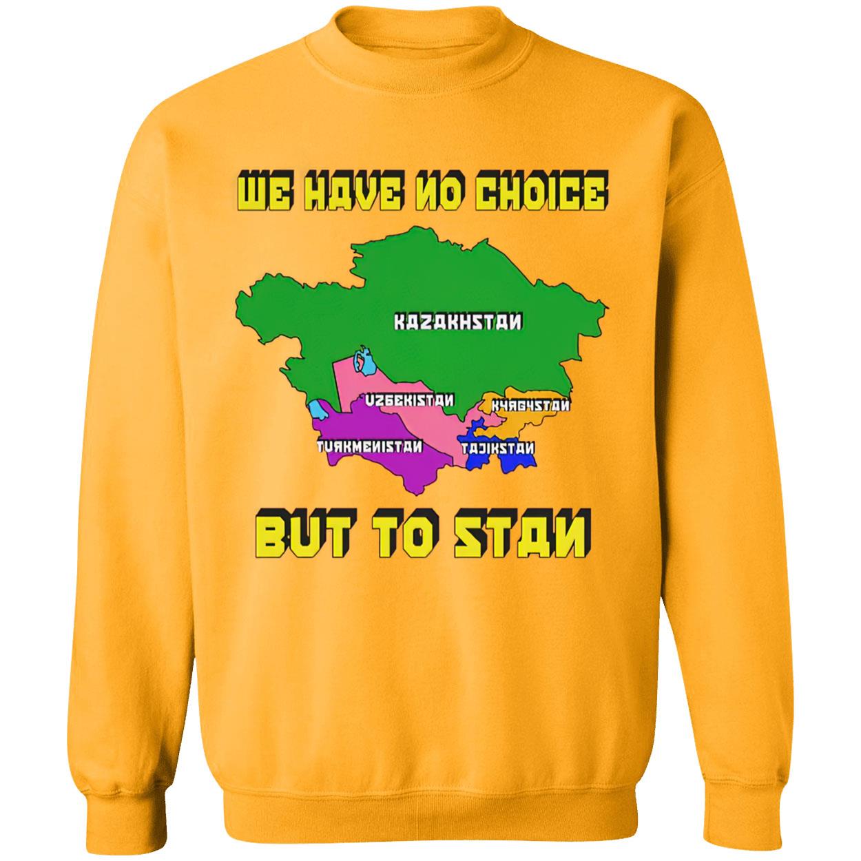 We Have No Choice But To Stay Shirt We Have No Choice But To Stay Shirt