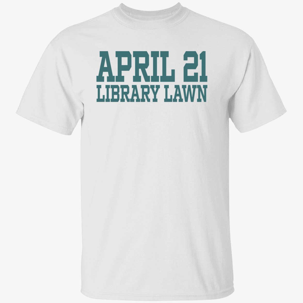 April 21 Library Law Shirt April 21 Library Law Shirt