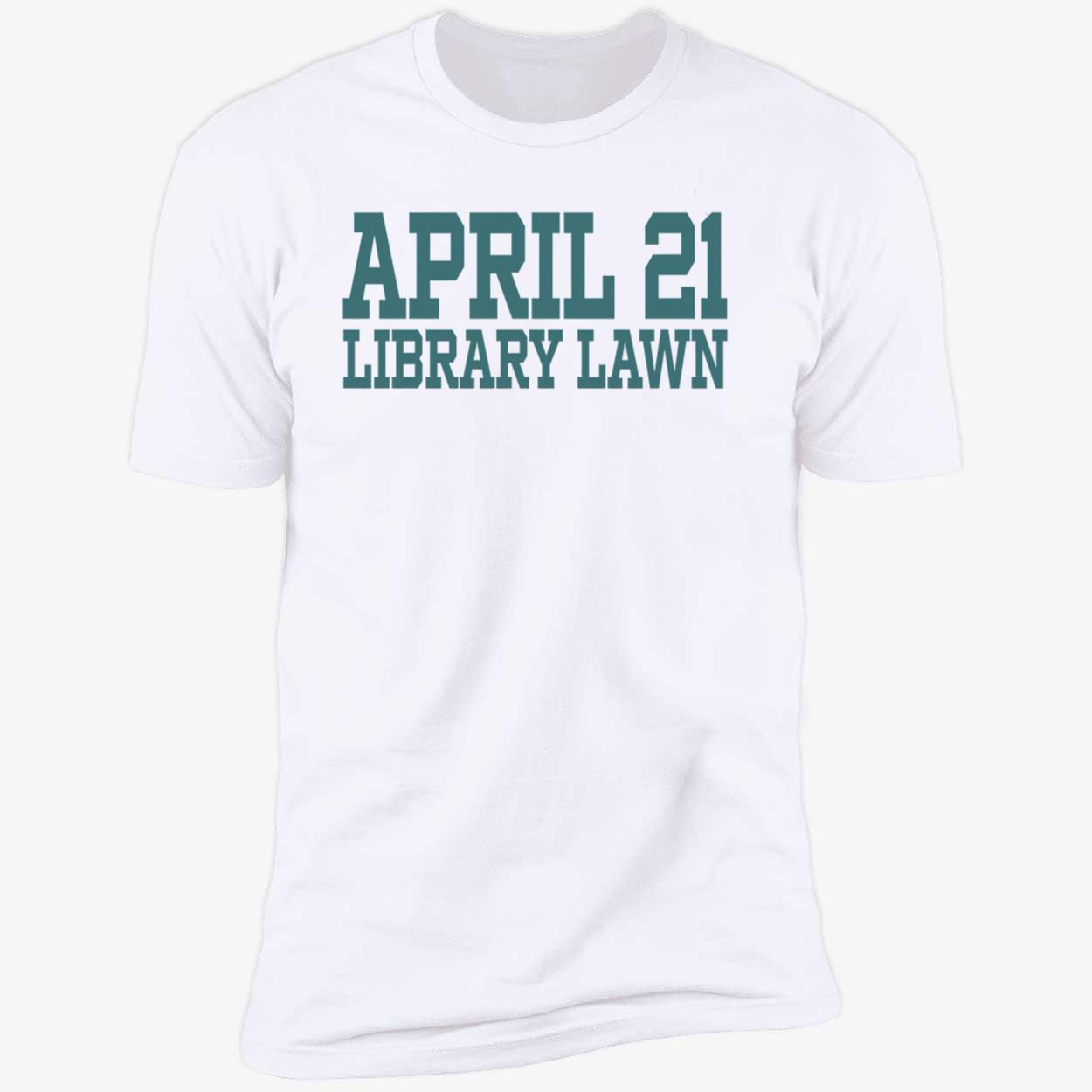 April 21 Library Law Shirt April 21 Library Law Shirt